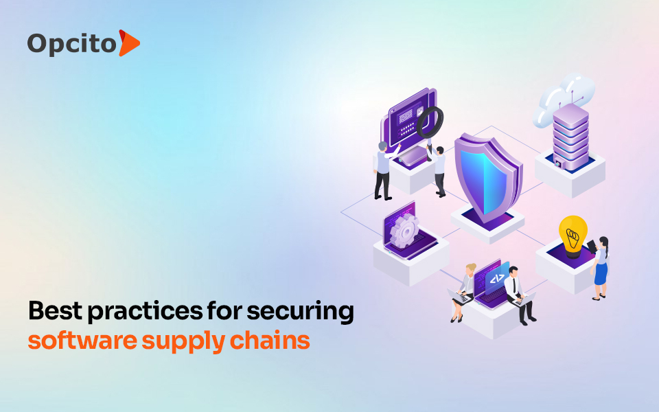 Fortifying software supply chain security: Challenges & best practices