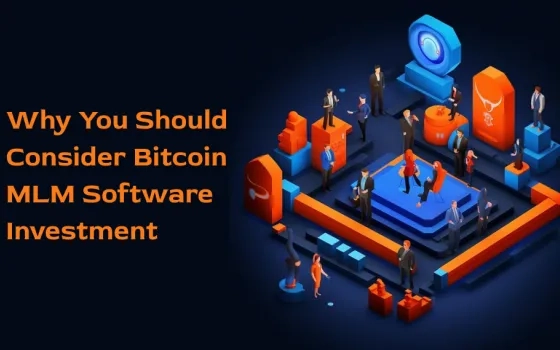 Why You Should Consider Bitcoin MLM Software Investment