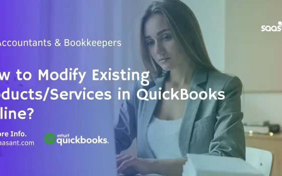 Efficient Product Management: Modifying Existing Products/Services in QuickBooks Online with Saasant