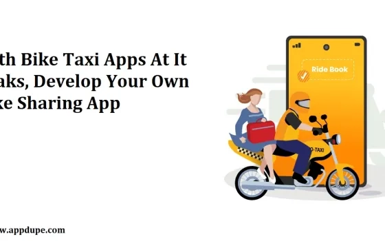With Bike Taxi Apps At It Peaks, Develop Your Own Bike Sharing App