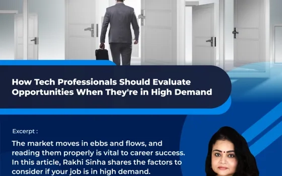 How Tech Professionals Should Evaluate Opportunities When They’re in High Demand