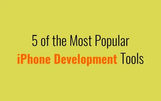  5 of the Most Popular iPhone Development Tools