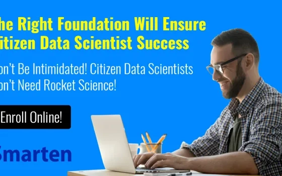 The Right Foundation Will Ensure Citizen Data Scientist Success