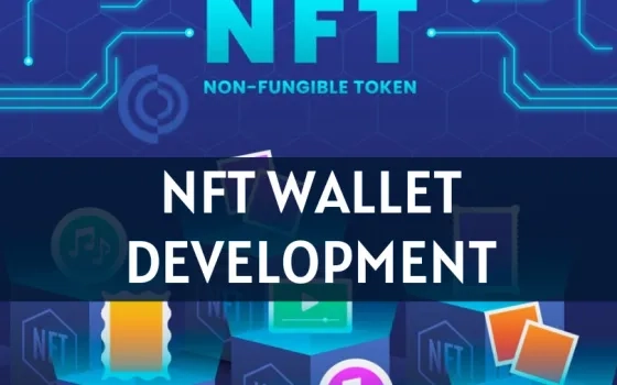 Unlock the Future of Digital Assets with NFT Wallet Development