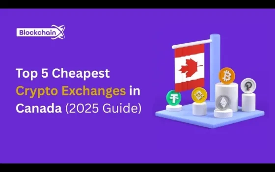 Top 5 Cheapest Crypto Exchanges in Canada (2025 Guide)