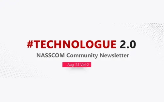 NASSCOM TECHNOLOGUE 2.0-Aug 2021 Vol-2