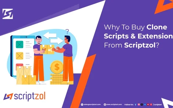 Why Buy Clone Scripts and Extensions from Scriptzol