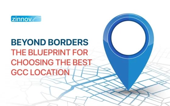 How to Choose a Location for setting up a Global Capability Center (GCC)