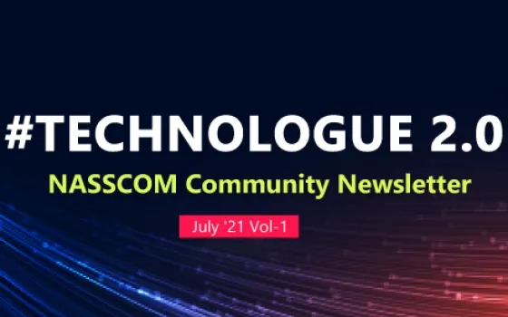 NASSCOM TECHNOLOGUE 2.0-July 2021 Vol-1