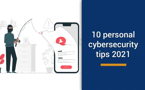 10 personal cybersecurity tips in 2021