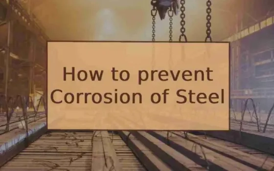 Best Ways to Prevent Corrosion of Steel | ConstructionKart