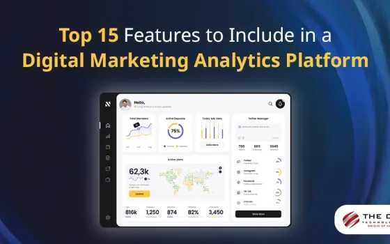 Top 15 Features to Include in a Digital Marketing Analytics Platform