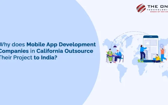 Why does Mobile App Development Companies in California Outsource Their Project to India?