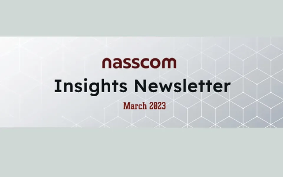 NASSCOM Insights Newsletter- March 2023