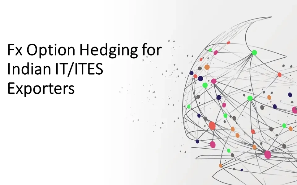 Option Structures for Indian IT and ITES Exporters