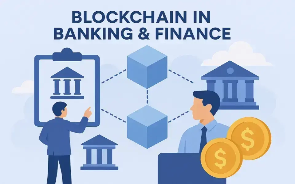 Blockchain in Banking & Finance: From Cross-Border Payments to DeFi Platforms