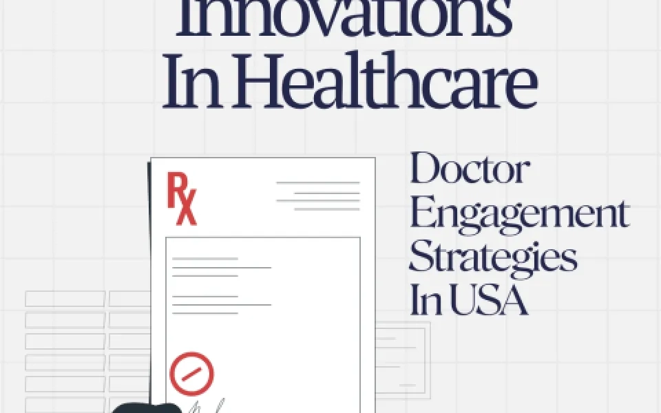 CX Innovations in Healthcare: Doctor Engagement Strategies in the USA