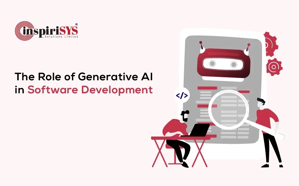The Role of Generative AI in Software Development - Tools, Use Cases, and Benefits 
