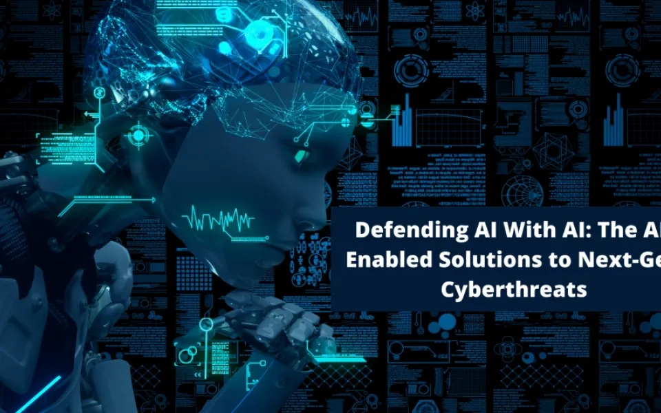Defending AI With AI: The AI-Enabled Solutions to Next-Gen Cyberthreats
