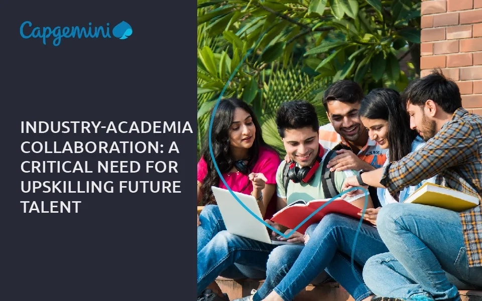 Industry-Academia Collaboration: A critical need for upskilling future talent