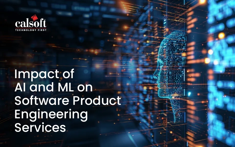 Impact of AI and ML on Software Product Engineering Services