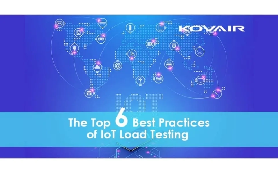 The Top 6 Best Practices of IoT Load Testing in the Industry
