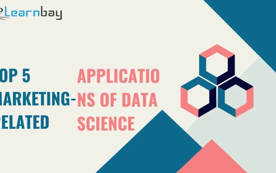 Top 5 Marketing-Related Applications Of Data Science