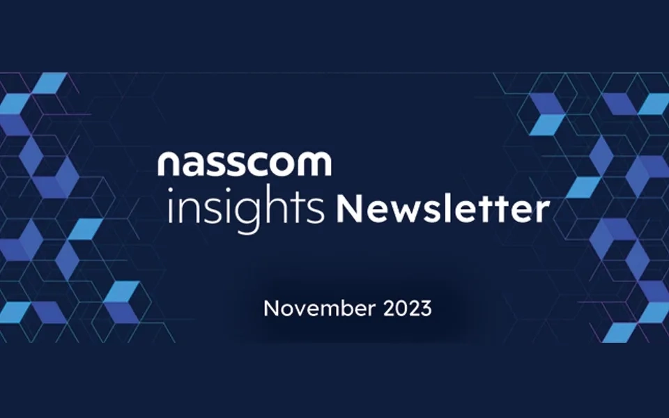  NASSCOM Insights Newsletter- November 2023 
