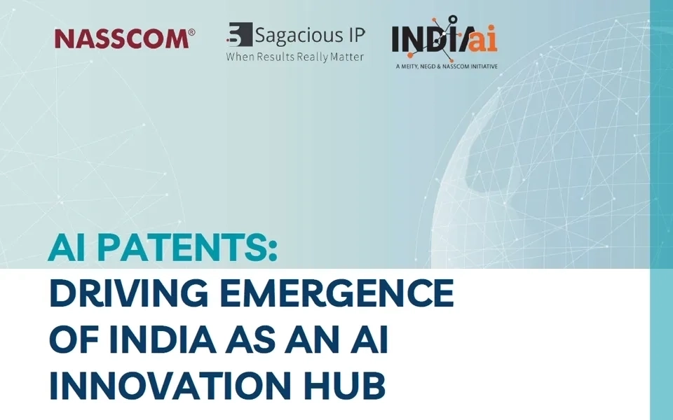 AI Patents – Driving Emergence of India as an AI Innovation Hub