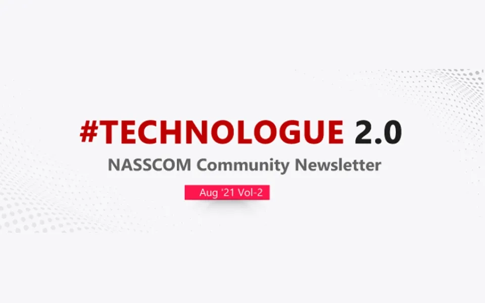 NASSCOM TECHNOLOGUE 2.0-Aug 2021 Vol-2