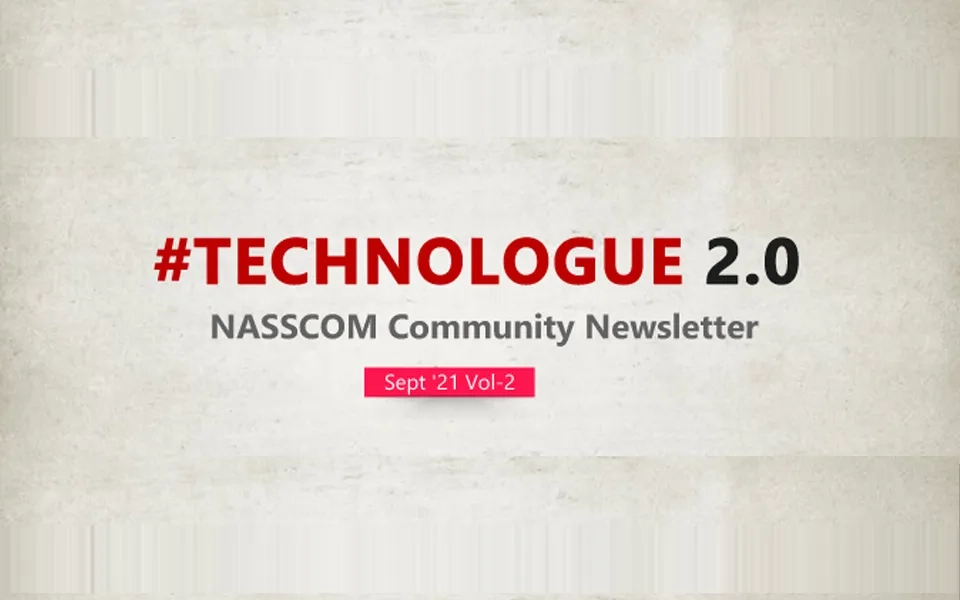 NASSCOM TECHNOLOGUE 2.0-Sep 2021 Vol-2