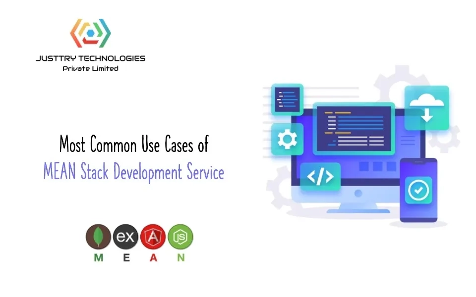 Most Common Use Cases of MEAN Stack Development Service