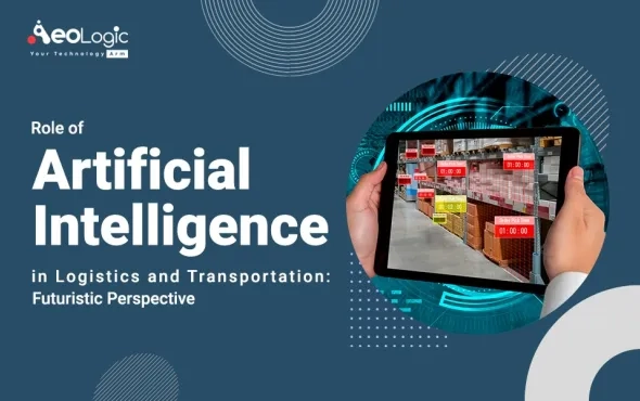  Role of Artificial Intelligence in Logistics and Transportation: Futuristic Perspective 