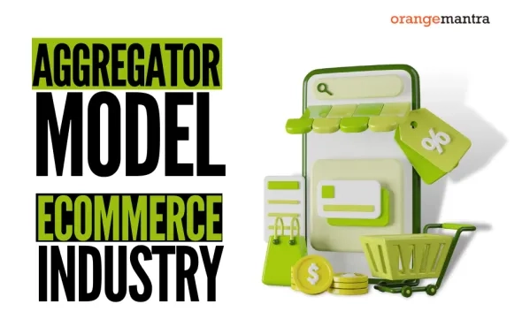 How eCommerce Web Development Powers Disruptive Aggregator Models.