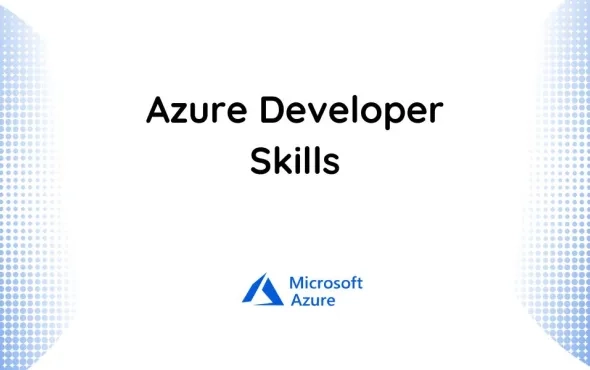 Top 10 Azure Developer Skills Need to Know in 2025