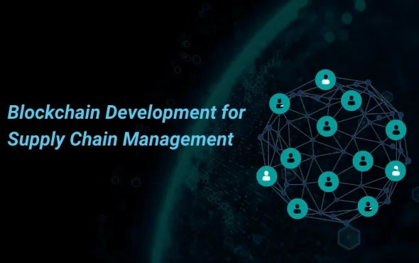 Blockchain Development for Supply Chain Management