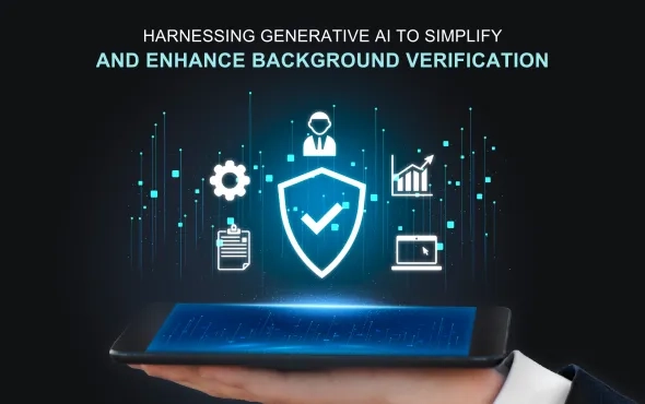 Harnessing Generative AI to Simplify and Enhance Background Verification
