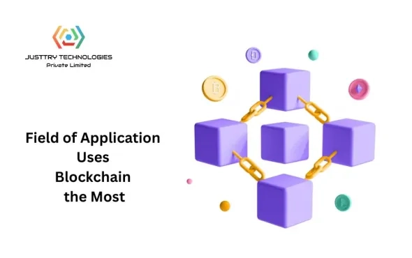 Which Field of Application Uses Blockchain the Most And How You Can Profit