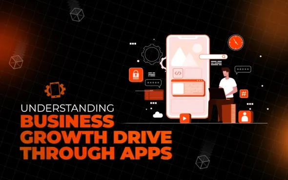 Understanding Business Growth Drive Through Apps