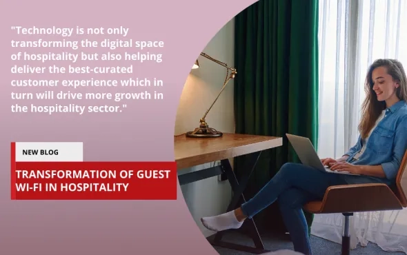 Transformation of Guest Wi-Fi in Hospitality