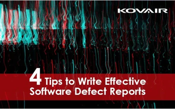 Tips to Write Effective Software Defect Reports