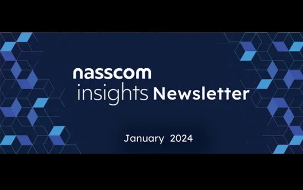 NASSCOM Insights Newsletter- January 2024 