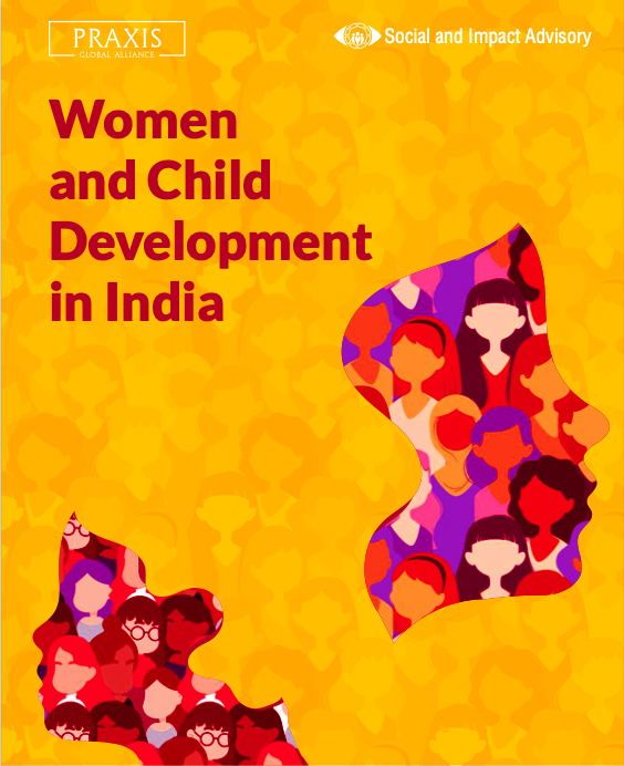 This report is intended to highlight notable government initiatives to overcome women and child development challenges in key areas.