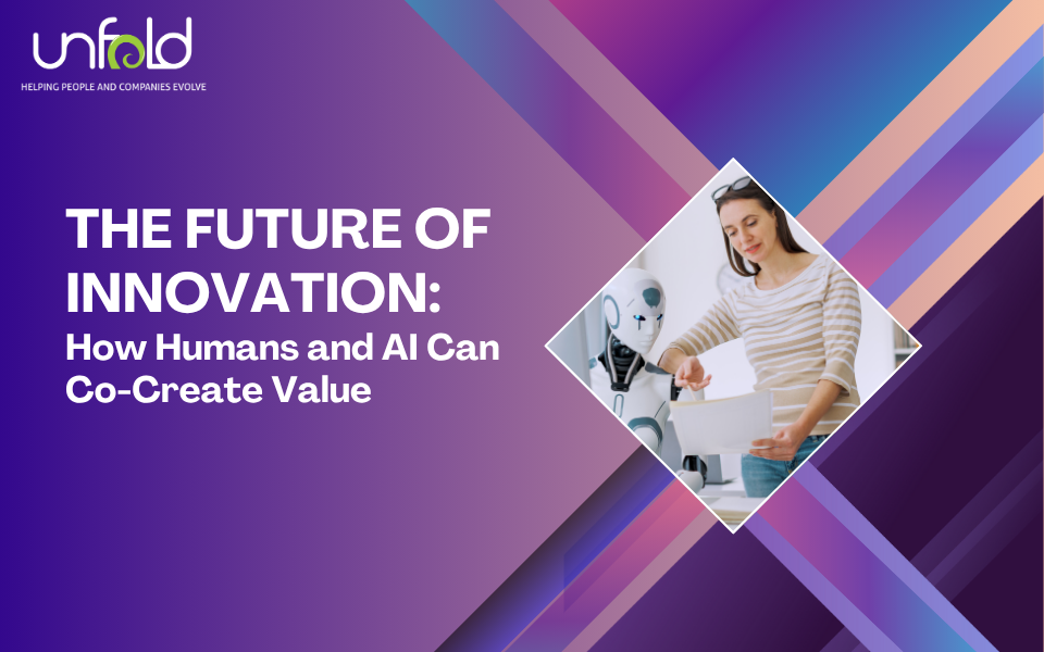 The Future of Innovation: How Humans and AI Can Co-Create Value.