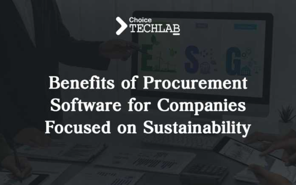 Benefits of Procurement Software for Companies Focused on Sustainability