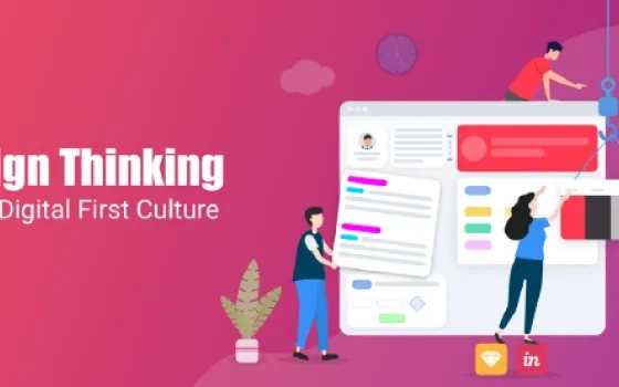 How Design Thinking Aids a Digital First Culture