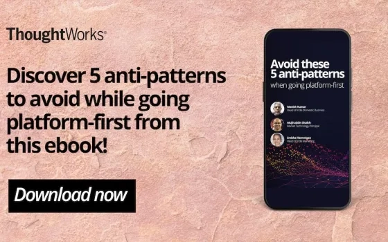 Going Platform First? 5 Anti-patterns you might want to skip