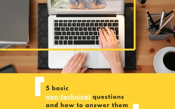 5 BASIC NON TECHNICAL QUESTIONS AND HOW TO ANSWER THEM
