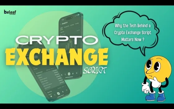 Why the Technology Stack Behind Your Cryptocurrency Exchange Script Is Crucial in 2025