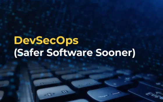 DevSecOps - Safer Software Sooner
